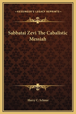 Sabbatai Zevi The Cabalistic Messiah 1169230695 Book Cover