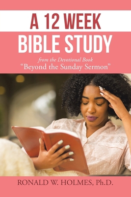 A 12 Week Bible Study from the Devotional Book ... B0CWNR6FQ8 Book Cover