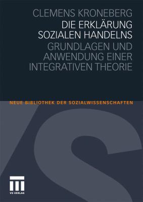 Die Erklärung Sozialen Handelns: Grundlagen Und... [German] 3531173898 Book Cover