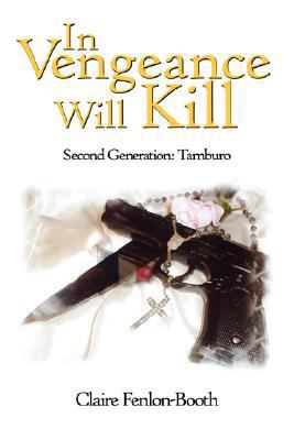 In Vengeance Will Kill: Second Generation: Tamburo 1434321304 Book Cover