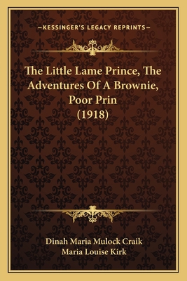 The Little Lame Prince, The Adventures Of A Bro... 1167216342 Book Cover