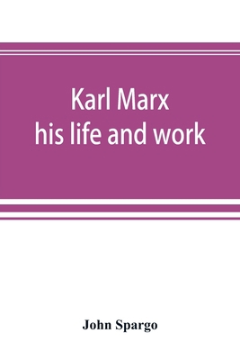 Karl Marx: his life and work 9353892112 Book Cover
