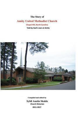 The Story of Amity United Methodist Church 179272540X Book Cover