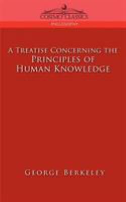 A Treatise Concerning the Principles of Human K... 1596052821 Book Cover