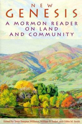 New Genesis: A Mormon Reader on Land and Community 0879058439 Book Cover