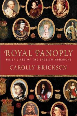 Royal Panoply: Brief Lives of the English Monarchs 0312316445 Book Cover