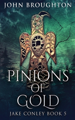 Pinions Of Gold: An Anglo-Saxon Archaeological ... [Large Print] 482411702X Book Cover