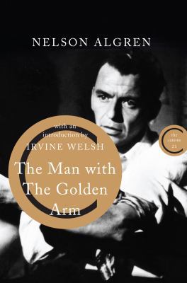 The Man with the Golden Arm. Nelson Algren 0857864173 Book Cover