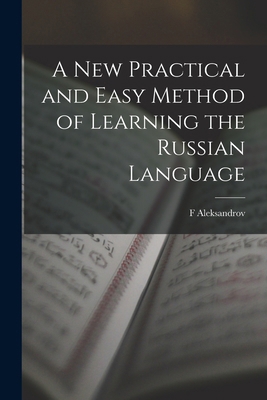 A New Practical and Easy Method of Learning the... 1016031920 Book Cover