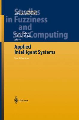 Applied Intelligent Systems: New Directions 3642059422 Book Cover