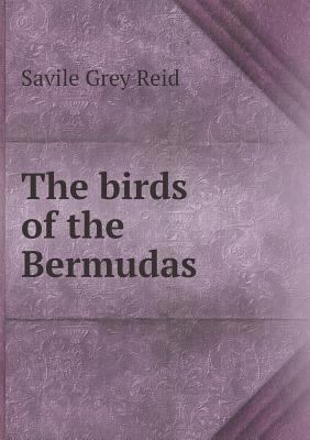 The birds of the Bermudas 5518733216 Book Cover