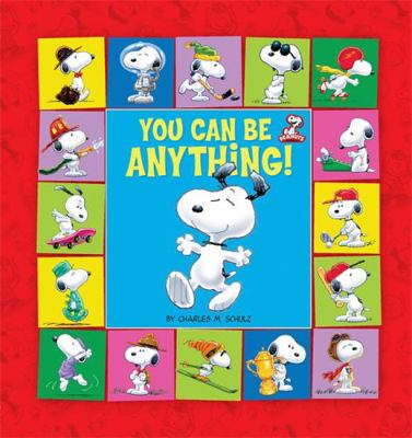 Peanuts: You Can Be Anything! 0762435836 Book Cover