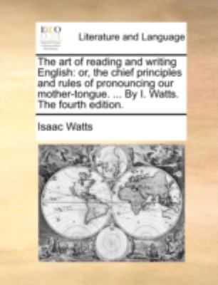 The Art of Reading and Writing English: Or, the... 1140786016 Book Cover