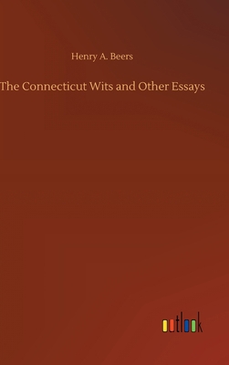 The Connecticut Wits and Other Essays 3752401540 Book Cover