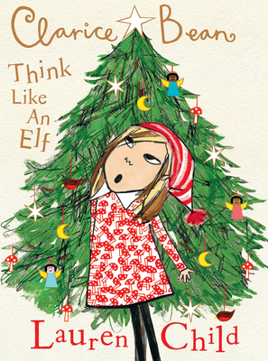 Clarice Bean, Think Like an Elf 1536223654 Book Cover