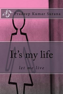 It's my life: let me live 1546938036 Book Cover