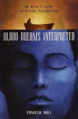 10,000 Dreams Interpreted 0517209470 Book Cover