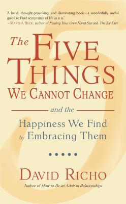 The Five Things We Cannot Change: And the Happi... 1590305566 Book Cover