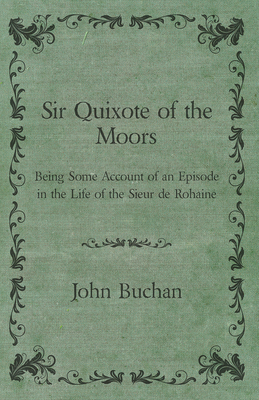 Sir Quixote of the Moors - Being Some Account o... 1473316596 Book Cover
