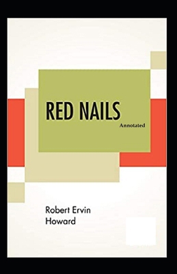 Red Nails (Annotated) B093RZGFQC Book Cover