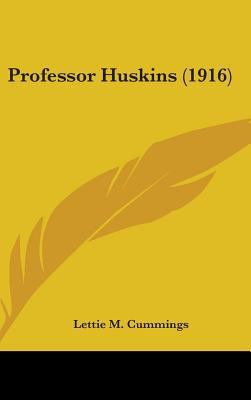 Professor Huskins (1916) 1437238521 Book Cover