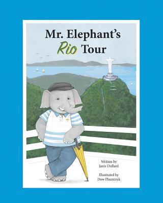 Mr. Elephant's Rio Tour 0990799522 Book Cover