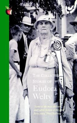 The Collected Stories of Eudora Welty 1860495729 Book Cover