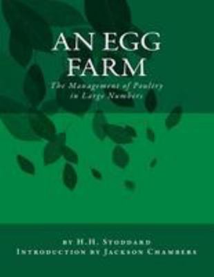 An Egg Farm: The Management of Poultry in Large... 1544770650 Book Cover