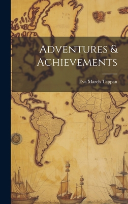 Adventures & Achievements 1020338962 Book Cover