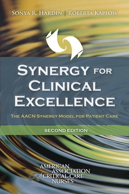 Synergy for Clinical Excellence: The Aacn Syner... 128410656X Book Cover