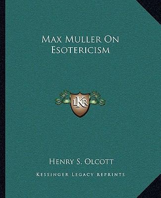 Max Muller On Esotericism 1162818085 Book Cover