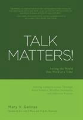 Talk Matters!: Saving the World One Word at a T... 1460286324 Book Cover