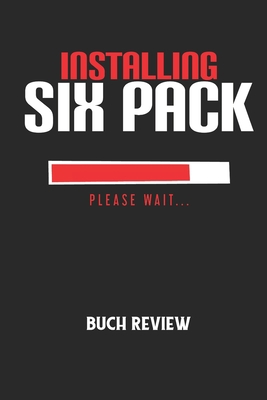 INSTALLING SIX PACK PLEASE WAIT... - Buch Revie... [German] B084DHDKCT Book Cover