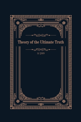 Theory of the Ultimate Truth B0D5GK6T2V Book Cover