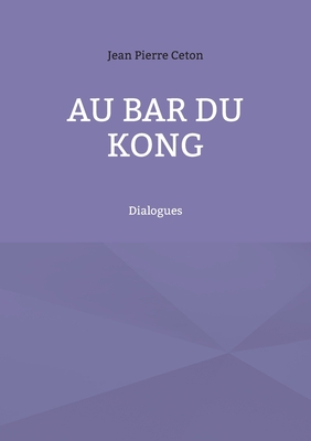 Au bar du kong [French] 2322450170 Book Cover