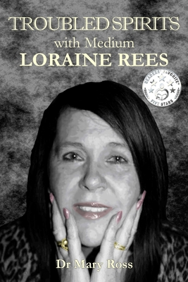 Troubled Spirits with Medium Loraine Rees 0956832245 Book Cover