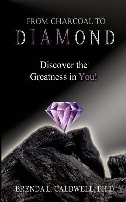 From Charcoal to Diamond: Discover the Greatnes... 0692993479 Book Cover