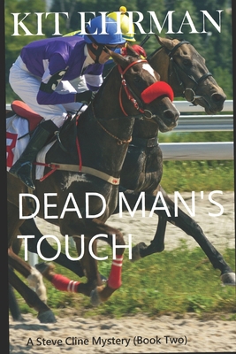Dead Man's Touch: A Steve Cline Mystery (Book Two) B0DS9TG9GS Book Cover