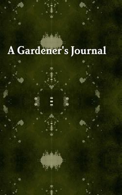 Gardener's Journal 1329925076 Book Cover
