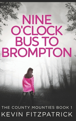 Nine O'Clock Bus To Brompton: Trade Edition B08R7C2QV4 Book Cover