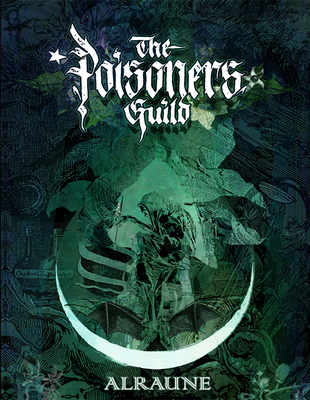 Alraune - The Poisoners Guild: An Anthology of ... 249214304X Book Cover
