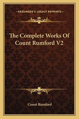 The Complete Works Of Count Rumford V2 1163802603 Book Cover