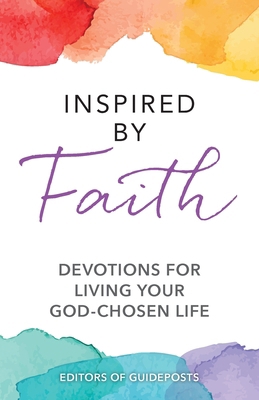 Inspired by Faith: Devotions for Living Your Go... 1961251590 Book Cover