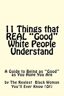 11 Things REAL Good White People Understand 1533631484 Book Cover