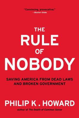 Rule of Nobody: Saving America from Dead Laws a... 0393350754 Book Cover