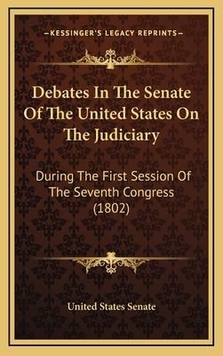 Debates In The Senate Of The United States On T... 1165322234 Book Cover