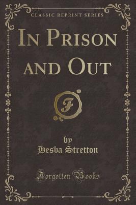 In Prison and Out (Classic Reprint) 1333234465 Book Cover