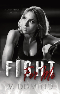 Fight For Me B08JVKFNT9 Book Cover