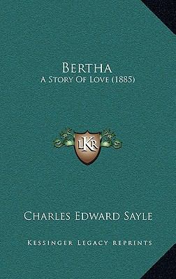 Bertha: A Story Of Love (1885) 1168921015 Book Cover