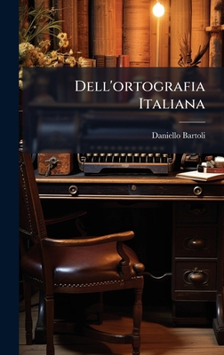 Dell'ortografia Italiana [Italian] 1023931605 Book Cover